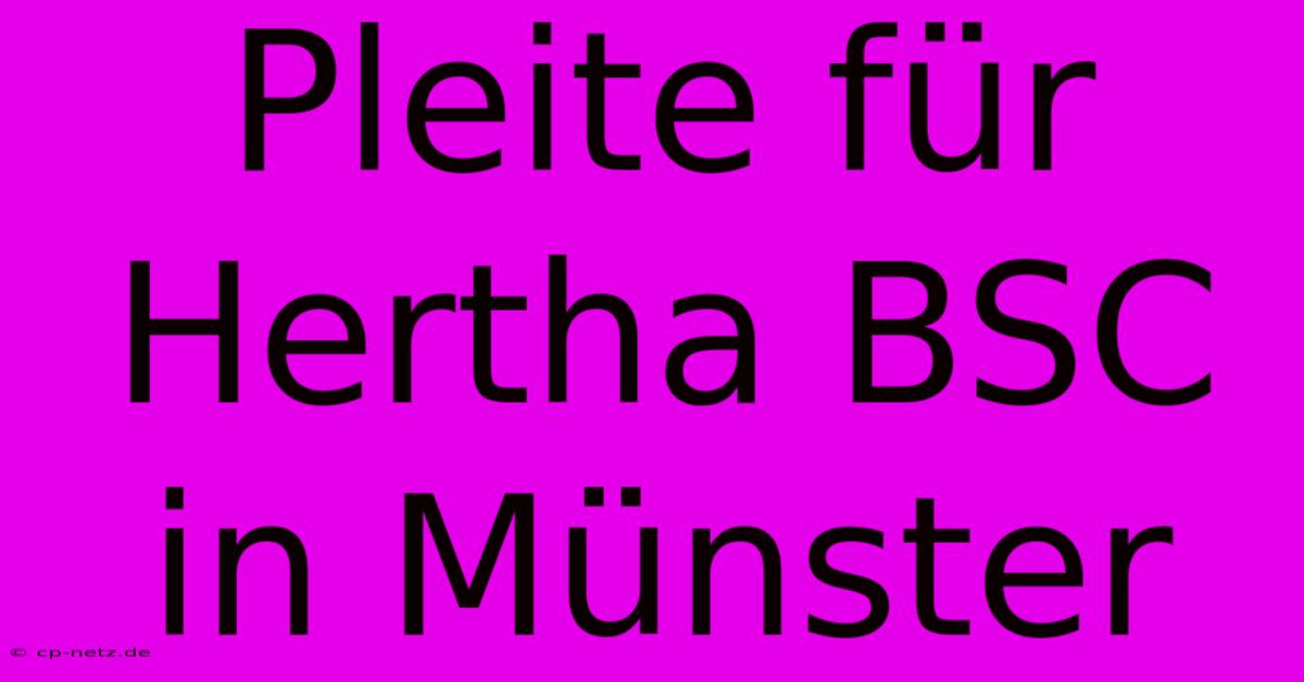 Pleite Für Hertha BSC In Münster