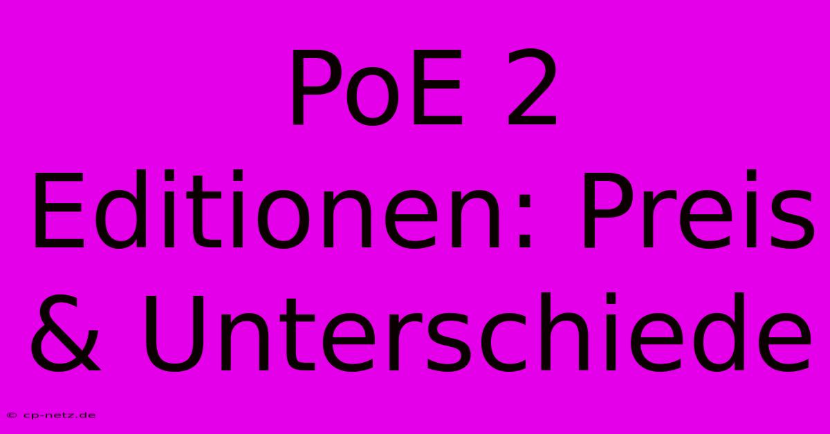 PoE 2 Editionen: Preis & Unterschiede