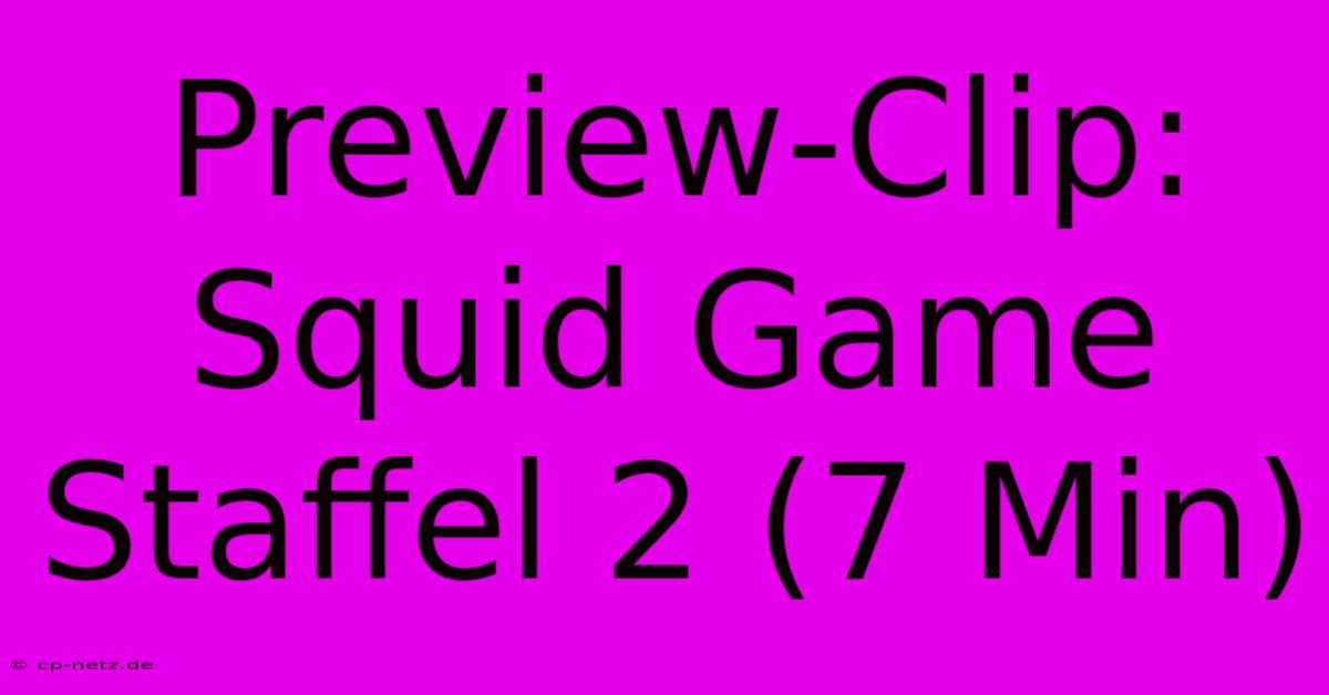 Preview-Clip: Squid Game Staffel 2 (7 Min)