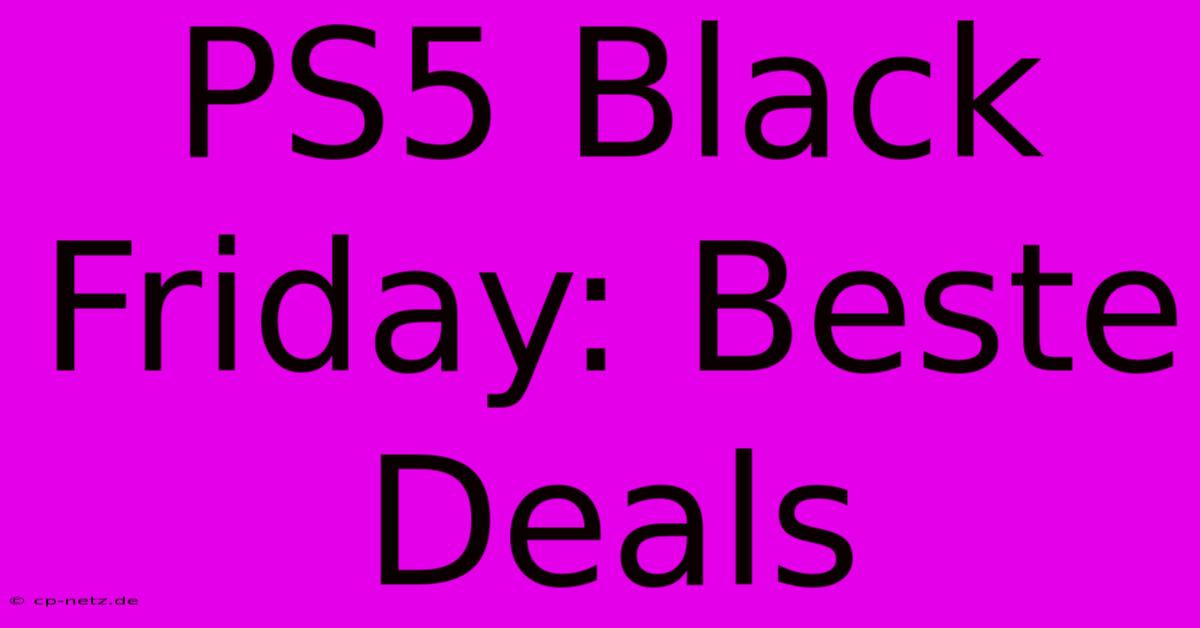 PS5 Black Friday: Beste Deals