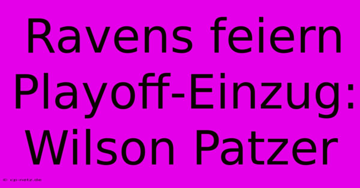 Ravens Feiern Playoff-Einzug: Wilson Patzer