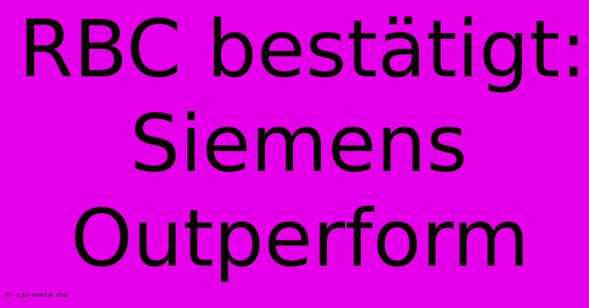 RBC Bestätigt: Siemens Outperform