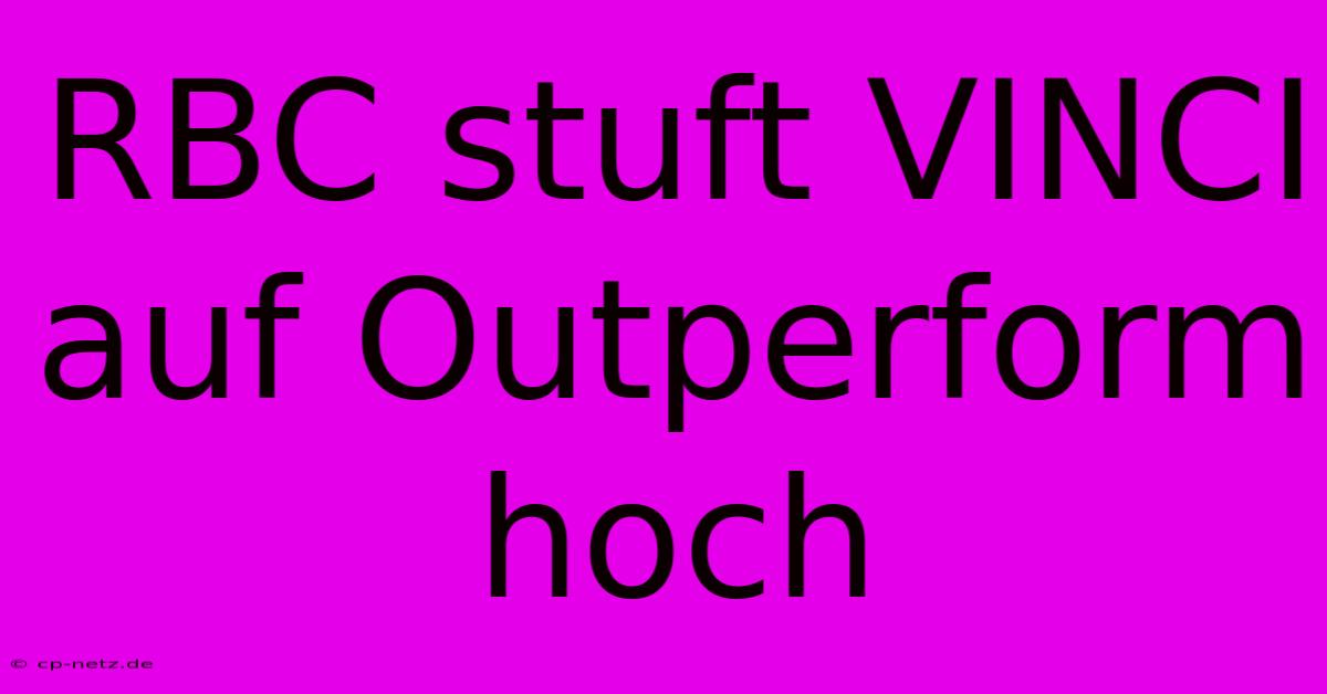 RBC Stuft VINCI Auf Outperform Hoch