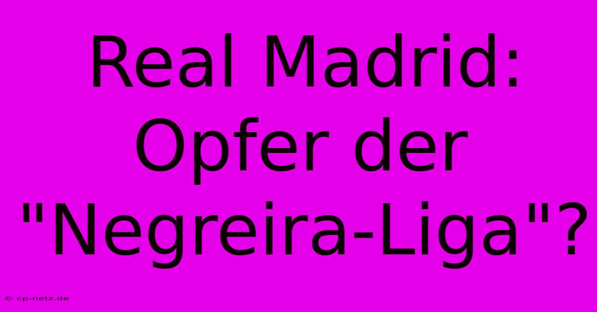 Real Madrid: Opfer Der 