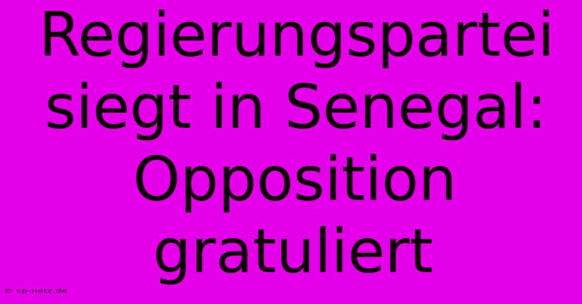 Regierungspartei Siegt In Senegal: Opposition Gratuliert