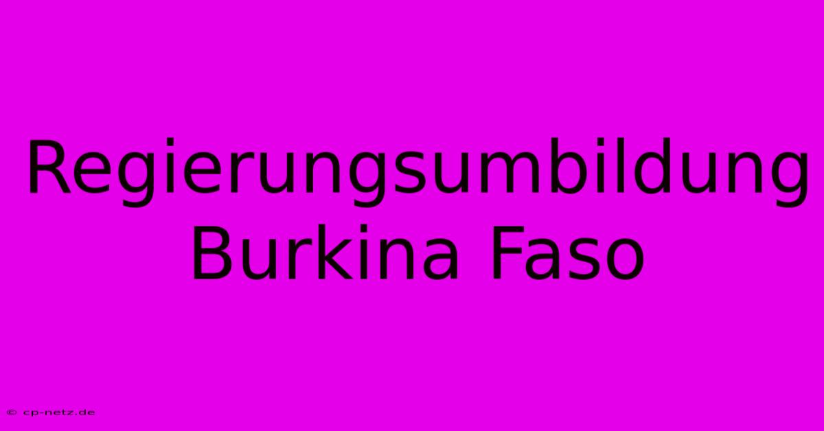 Regierungsumbildung Burkina Faso