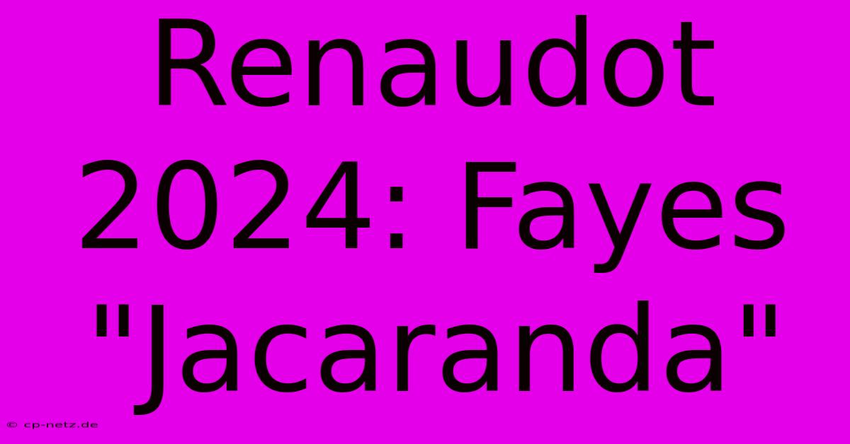 Renaudot 2024: Fayes 