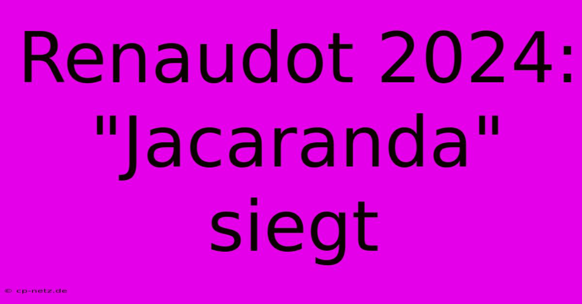 Renaudot 2024: 