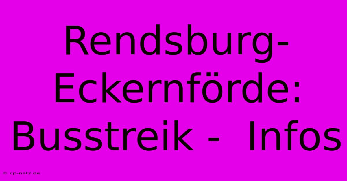 Rendsburg-Eckernförde:  Busstreik -  Infos