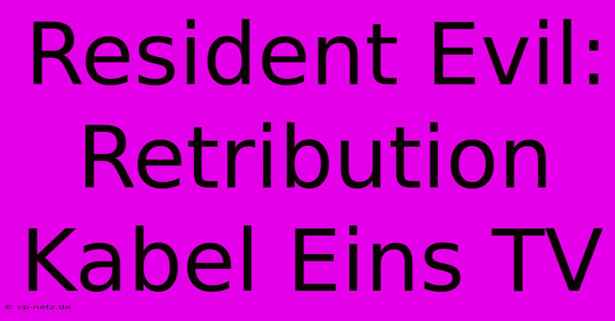 Resident Evil: Retribution Kabel Eins TV