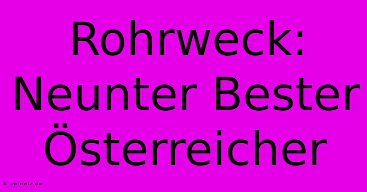 Rohrweck: Neunter Bester Österreicher