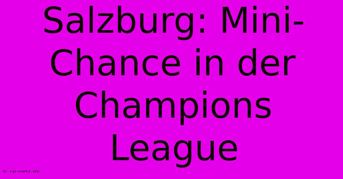 Salzburg: Mini-Chance In Der Champions League