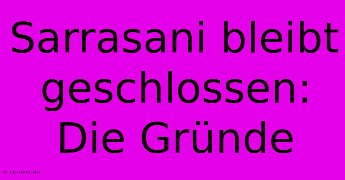 Sarrasani Bleibt Geschlossen:  Die Gründe