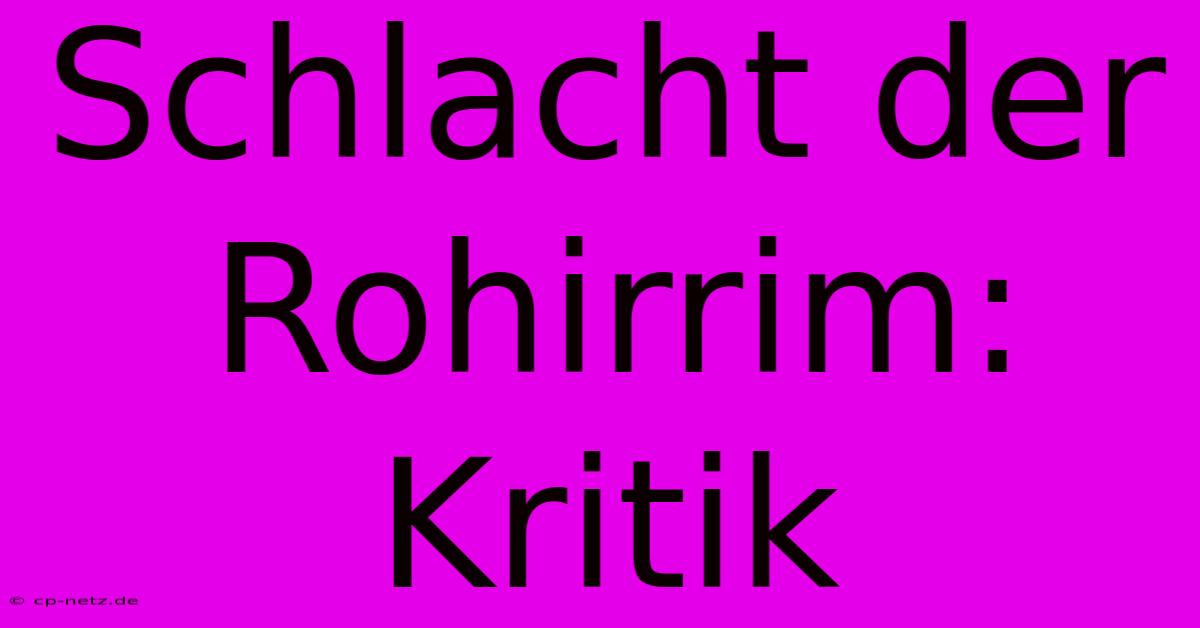 Schlacht Der Rohirrim: Kritik