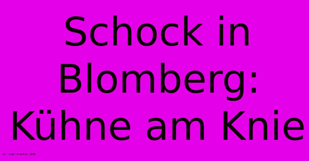 Schock In Blomberg: Kühne Am Knie