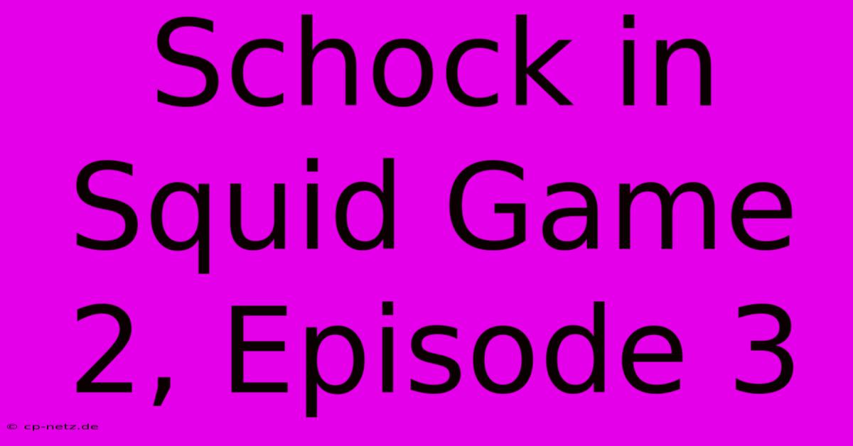 Schock In Squid Game 2, Episode 3