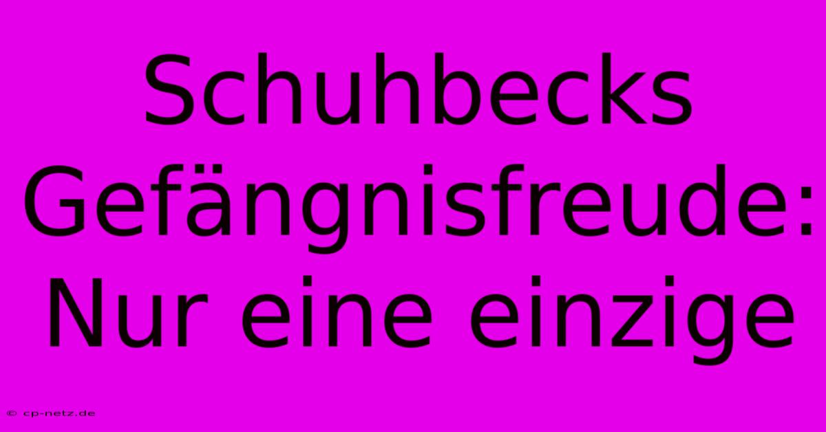 Schuhbecks Gefängnisfreude: Nur Eine Einzige