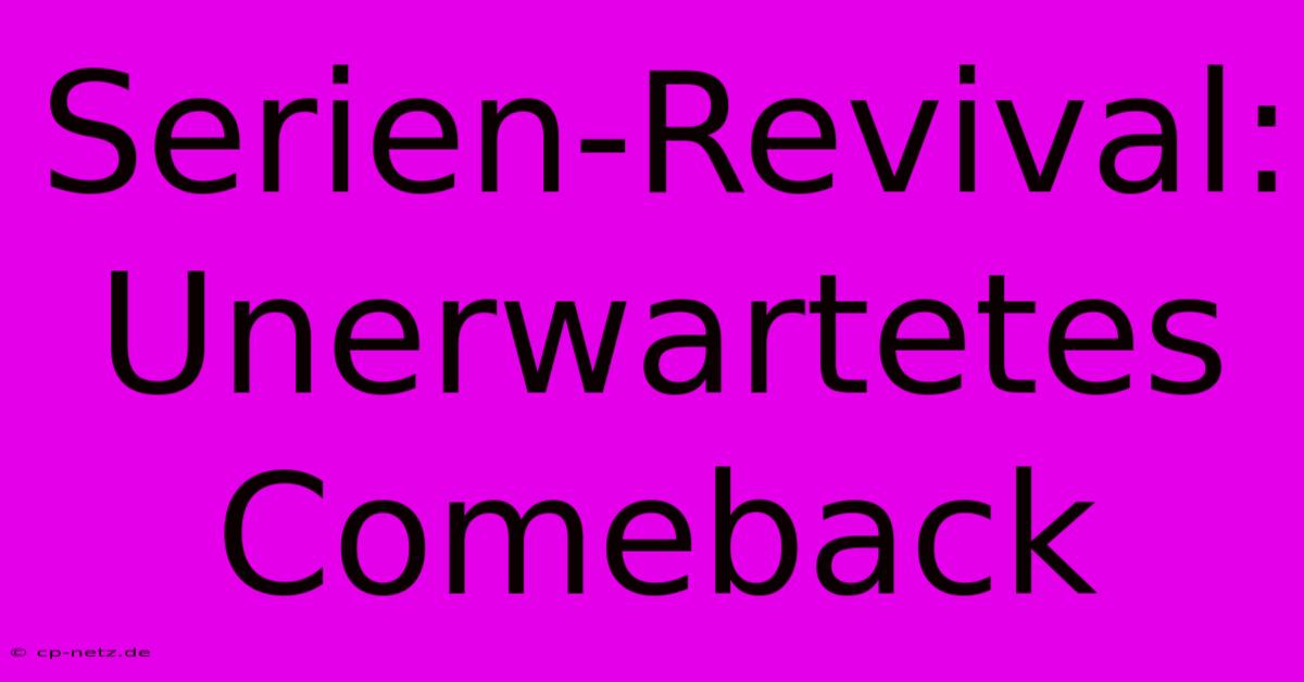 Serien-Revival: Unerwartetes Comeback