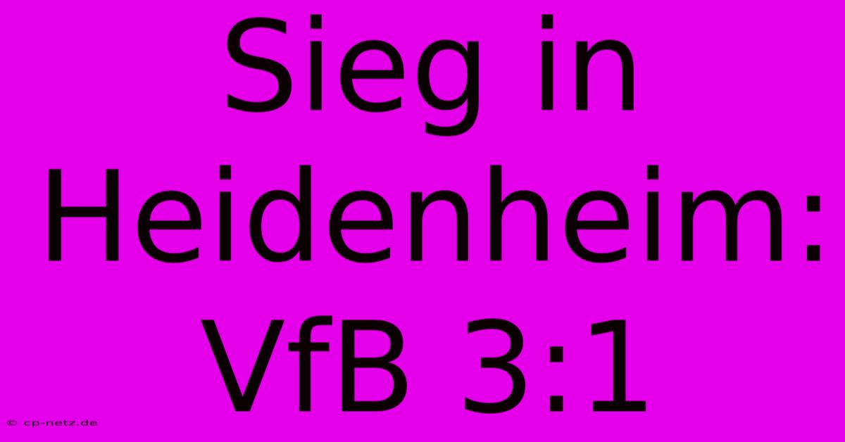 Sieg In Heidenheim: VfB 3:1