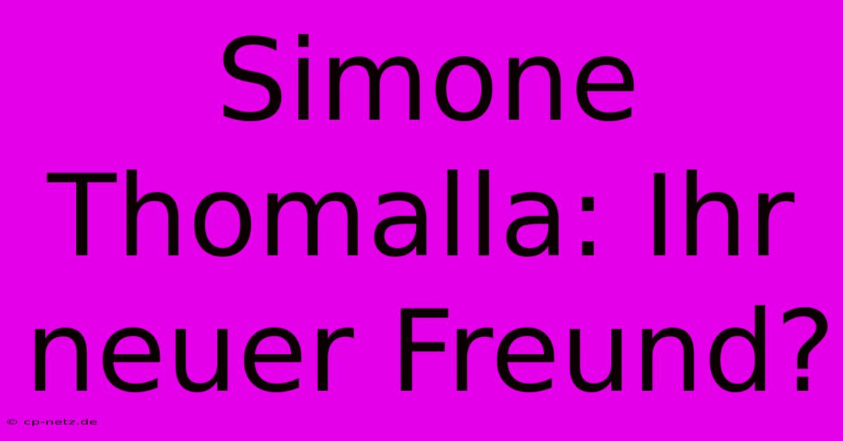 Simone Thomalla: Ihr Neuer Freund?