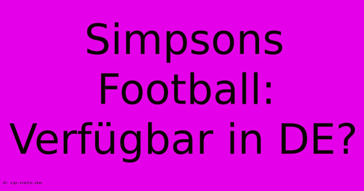 Simpsons Football: Verfügbar In DE?