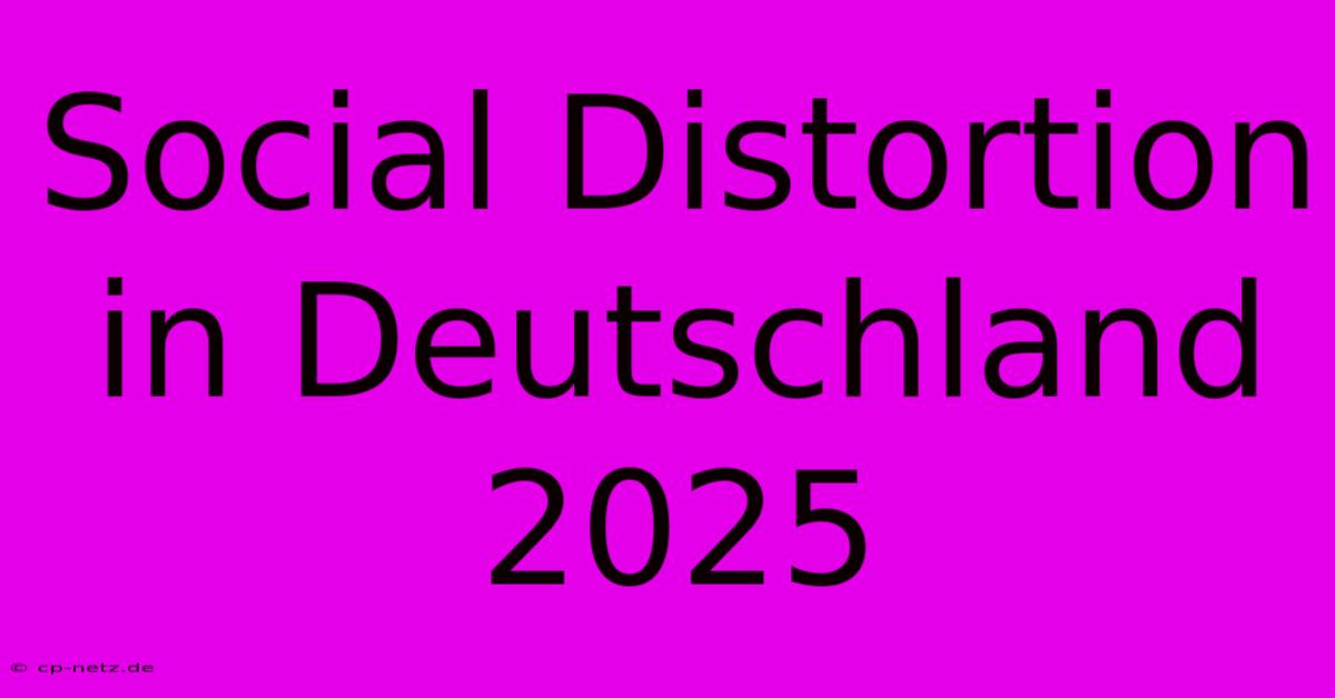 Social Distortion In Deutschland 2025