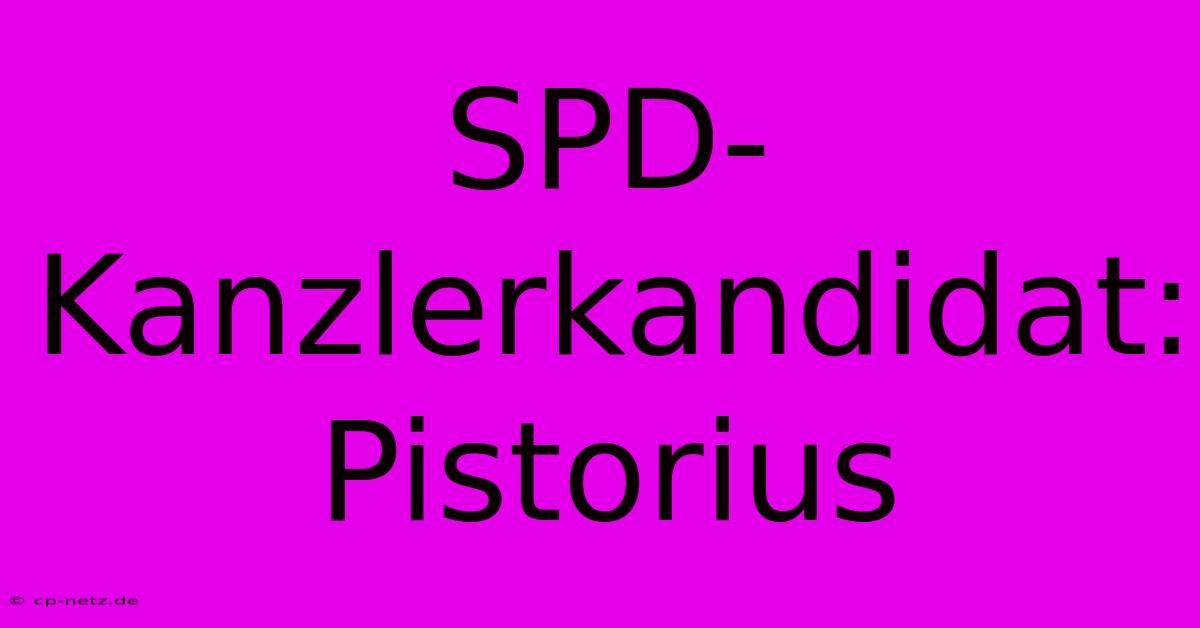 SPD-Kanzlerkandidat: Pistorius