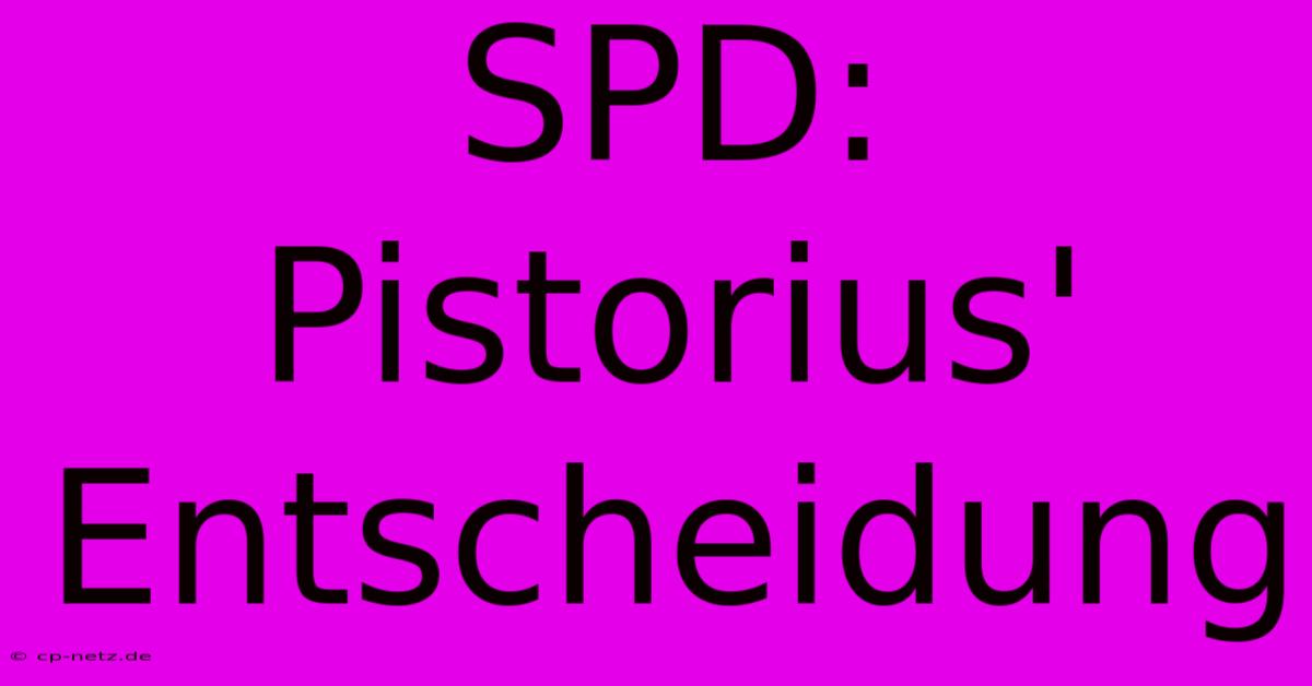 SPD: Pistorius' Entscheidung