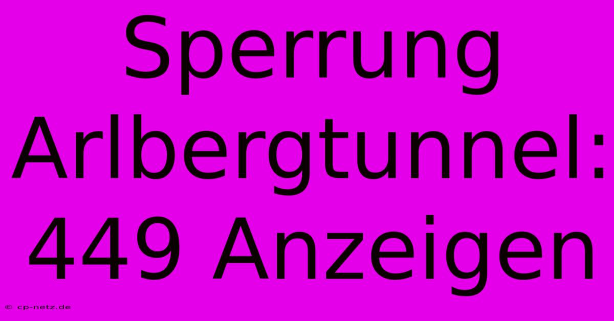 Sperrung Arlbergtunnel: 449 Anzeigen