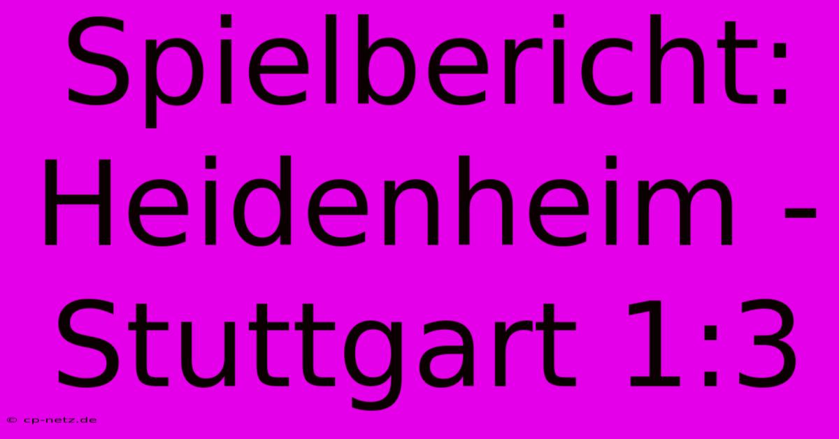 Spielbericht: Heidenheim - Stuttgart 1:3