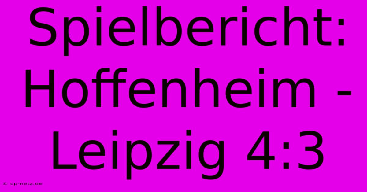 Spielbericht: Hoffenheim - Leipzig 4:3