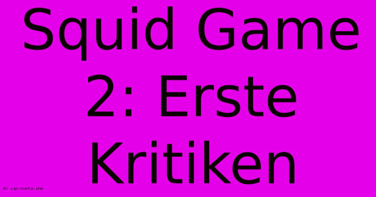 Squid Game 2: Erste Kritiken