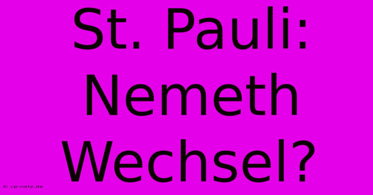 St. Pauli: Nemeth Wechsel?