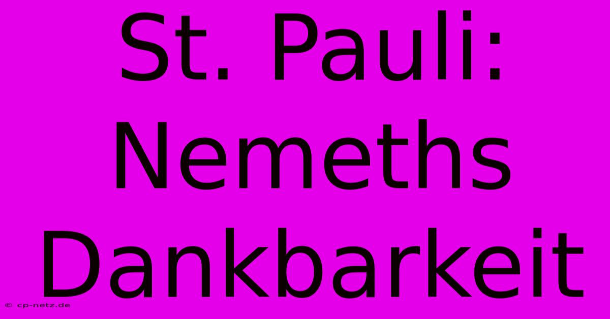 St. Pauli: Nemeths Dankbarkeit