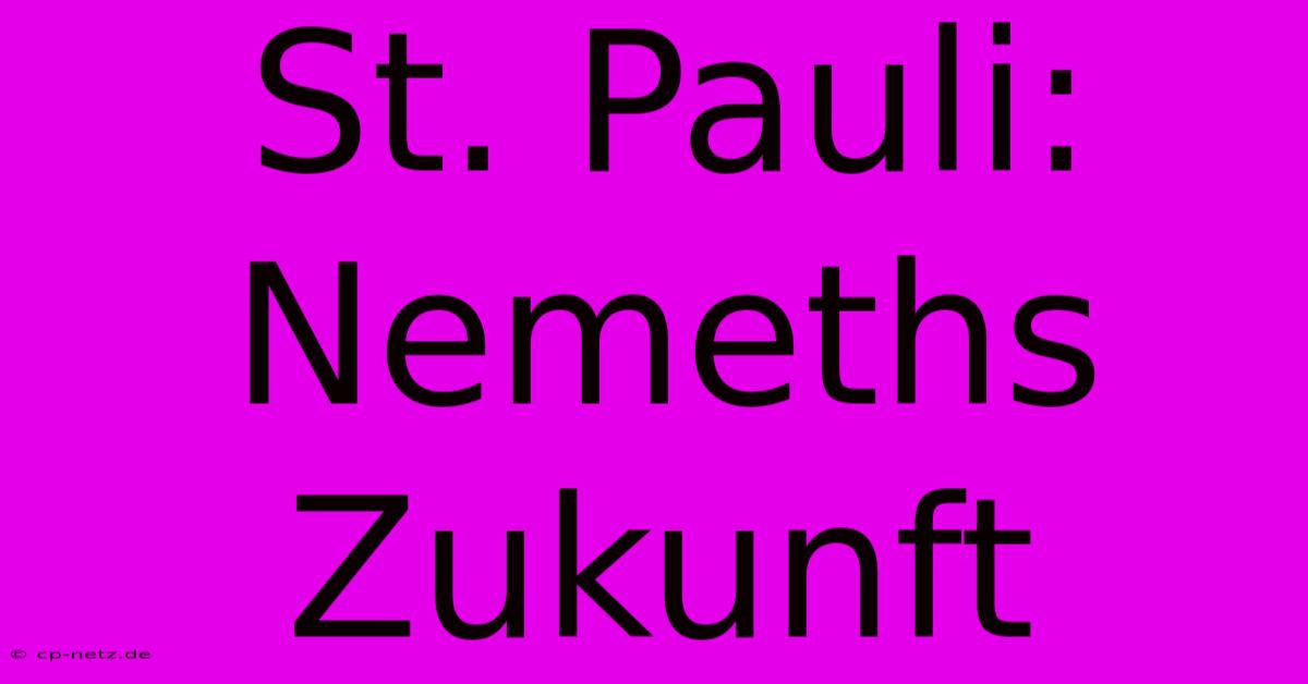 St. Pauli: Nemeths Zukunft