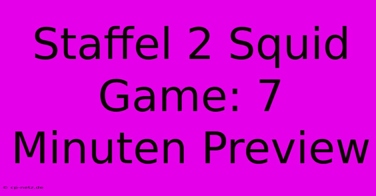 Staffel 2 Squid Game: 7 Minuten Preview