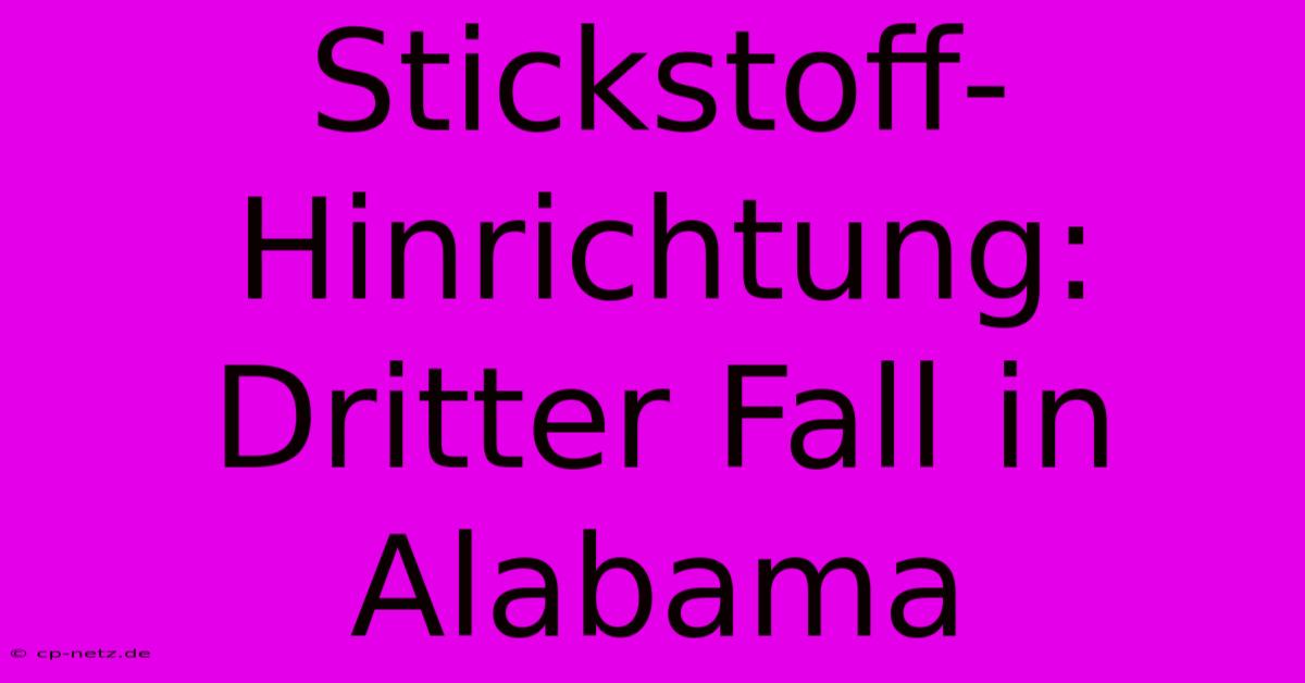 Stickstoff-Hinrichtung: Dritter Fall In Alabama