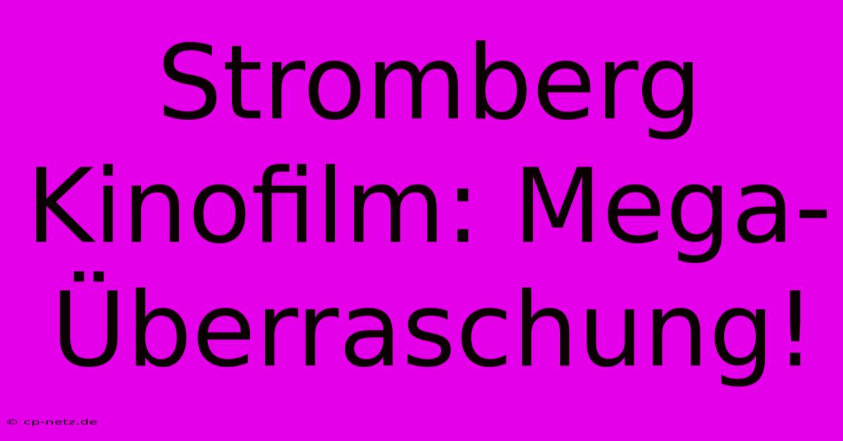 Stromberg Kinofilm: Mega-Überraschung!