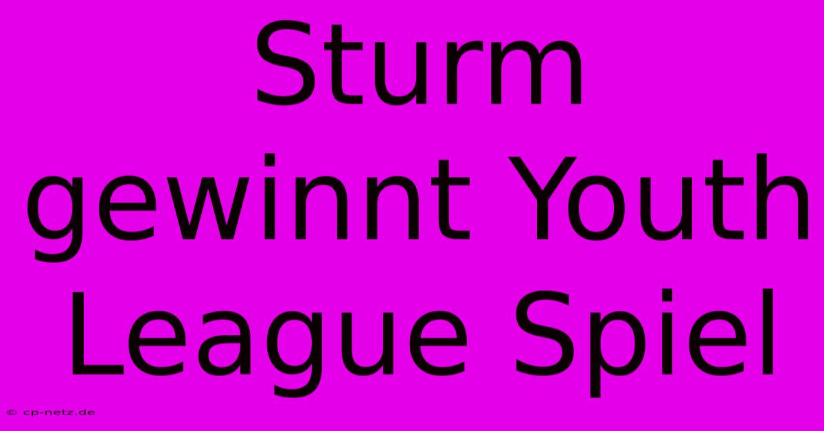 Sturm Gewinnt Youth League Spiel