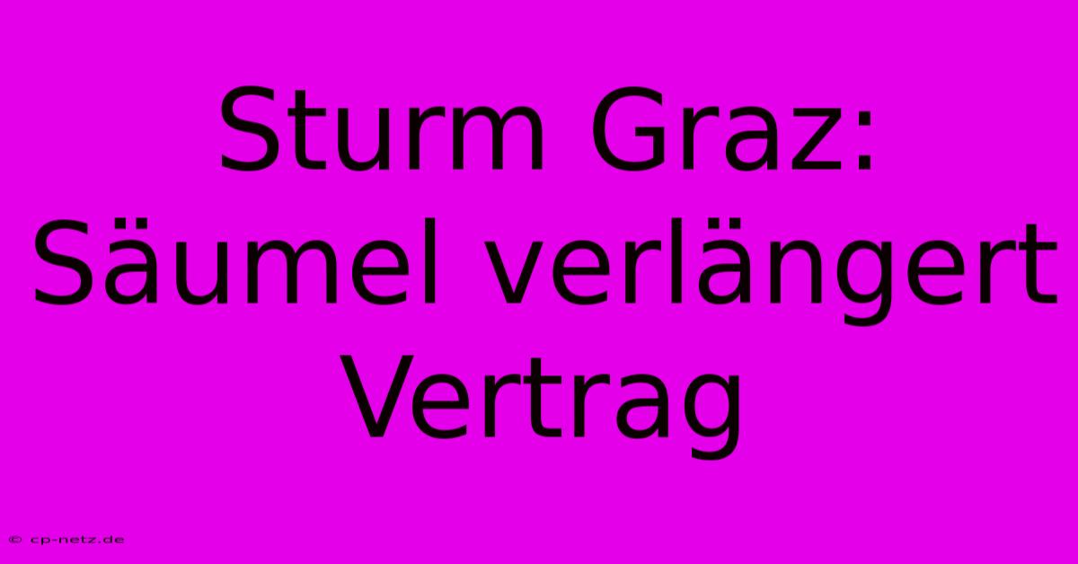 Sturm Graz: Säumel Verlängert Vertrag