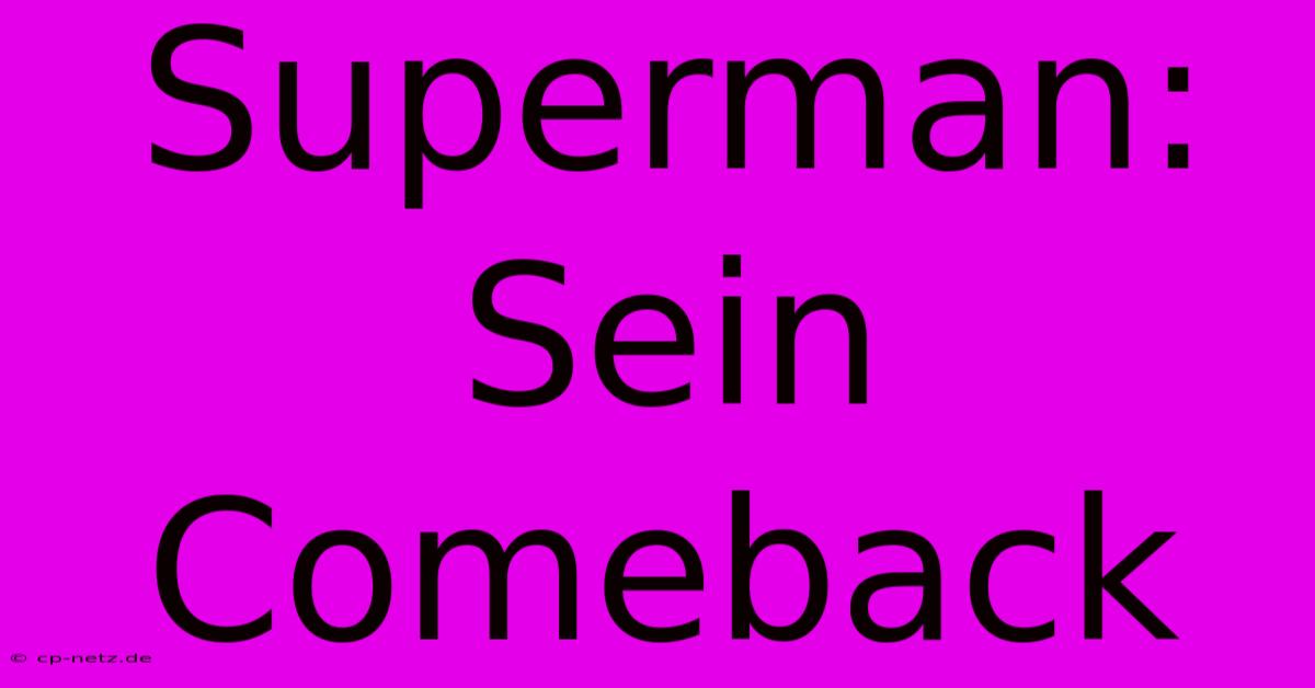 Superman: Sein Comeback