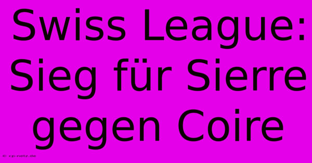 Swiss League: Sieg Für Sierre Gegen Coire