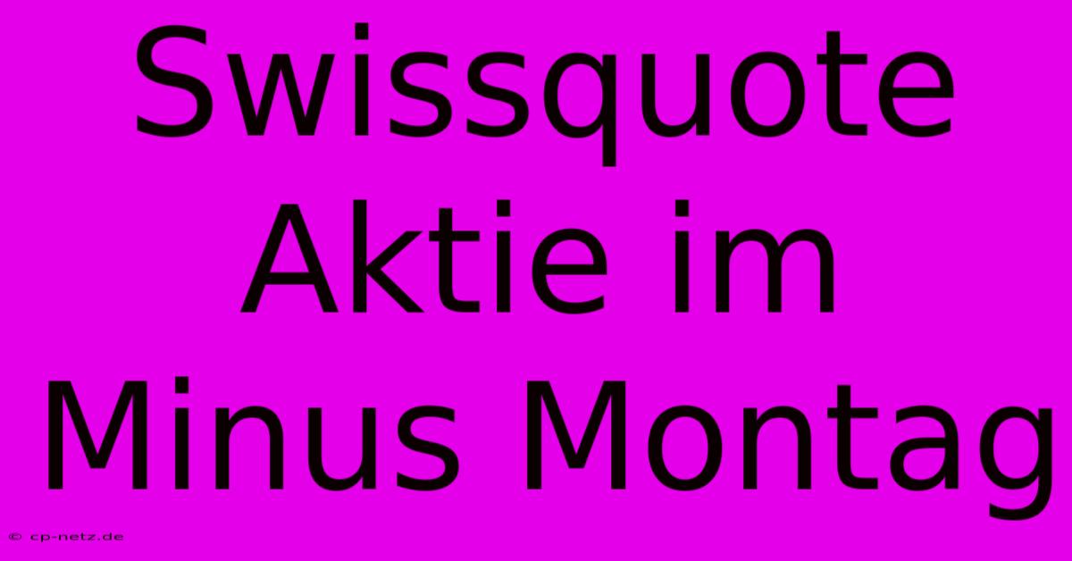 Swissquote Aktie Im Minus Montag