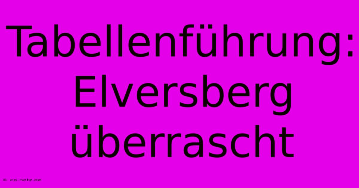 Tabellenführung: Elversberg Überrascht