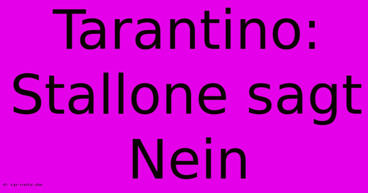 Tarantino: Stallone Sagt Nein