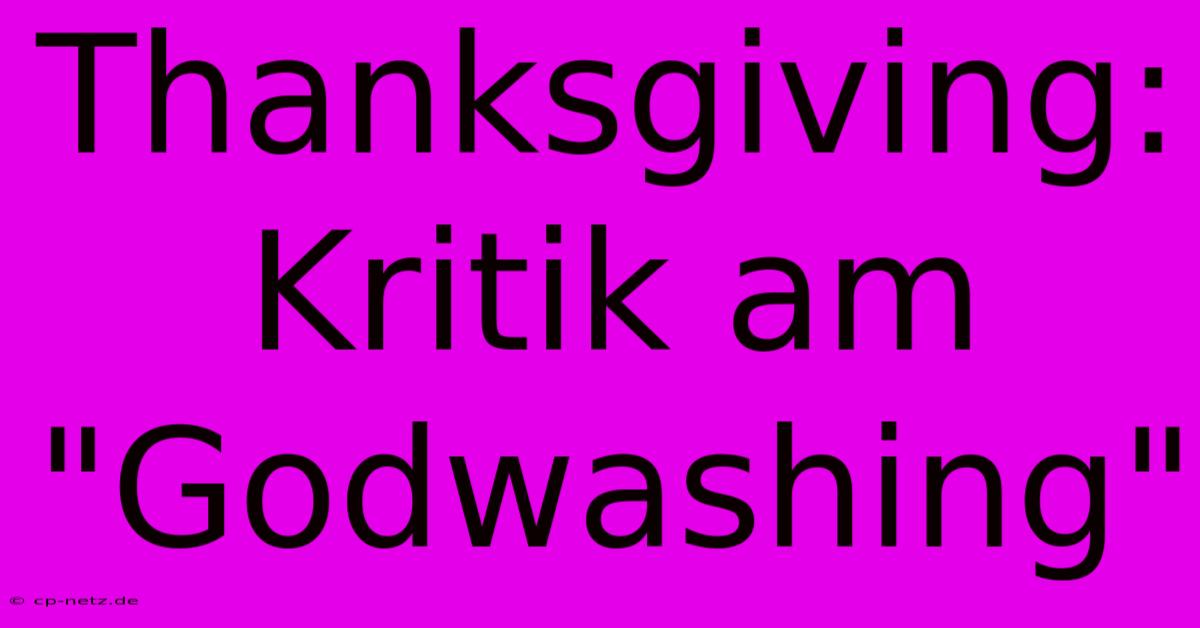 Thanksgiving: Kritik Am 