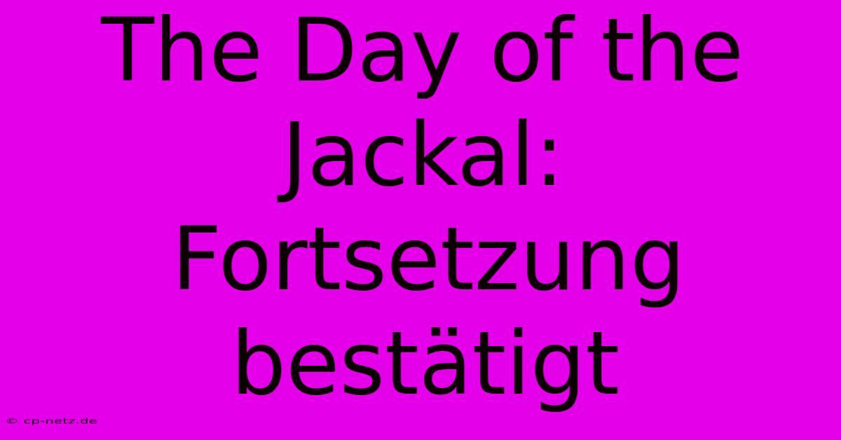 The Day Of The Jackal: Fortsetzung Bestätigt