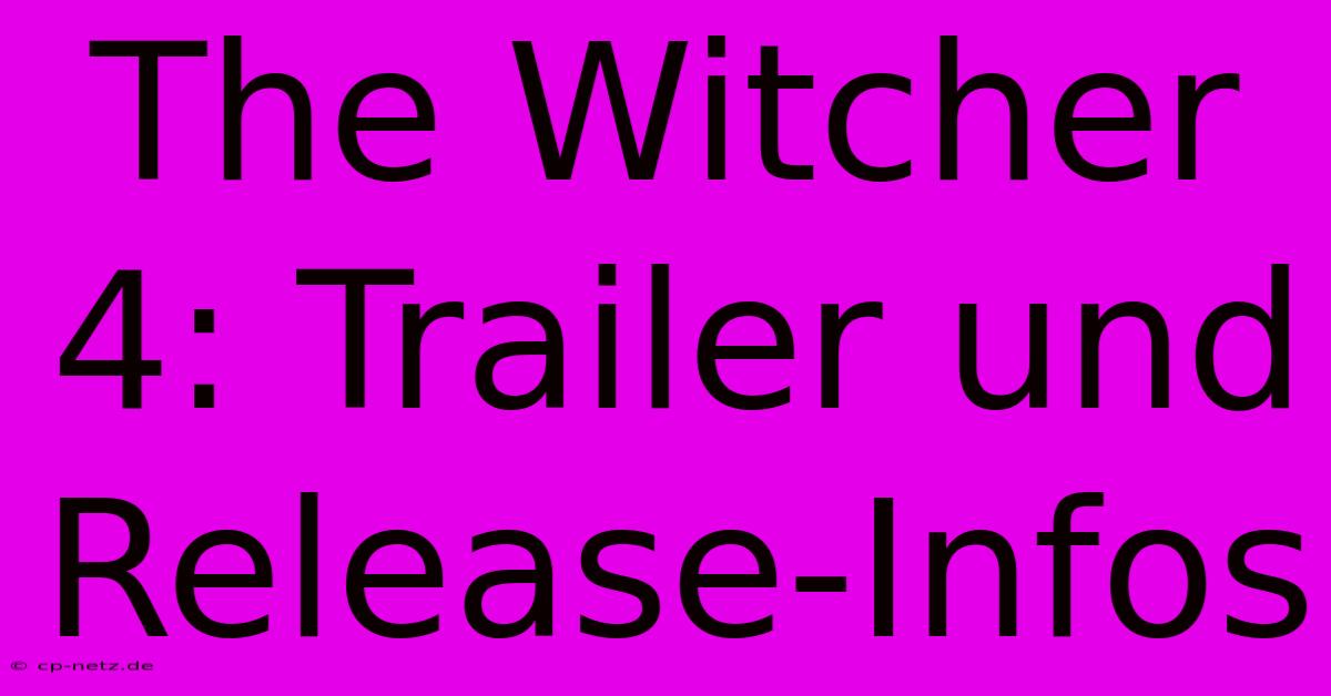 The Witcher 4: Trailer Und Release-Infos