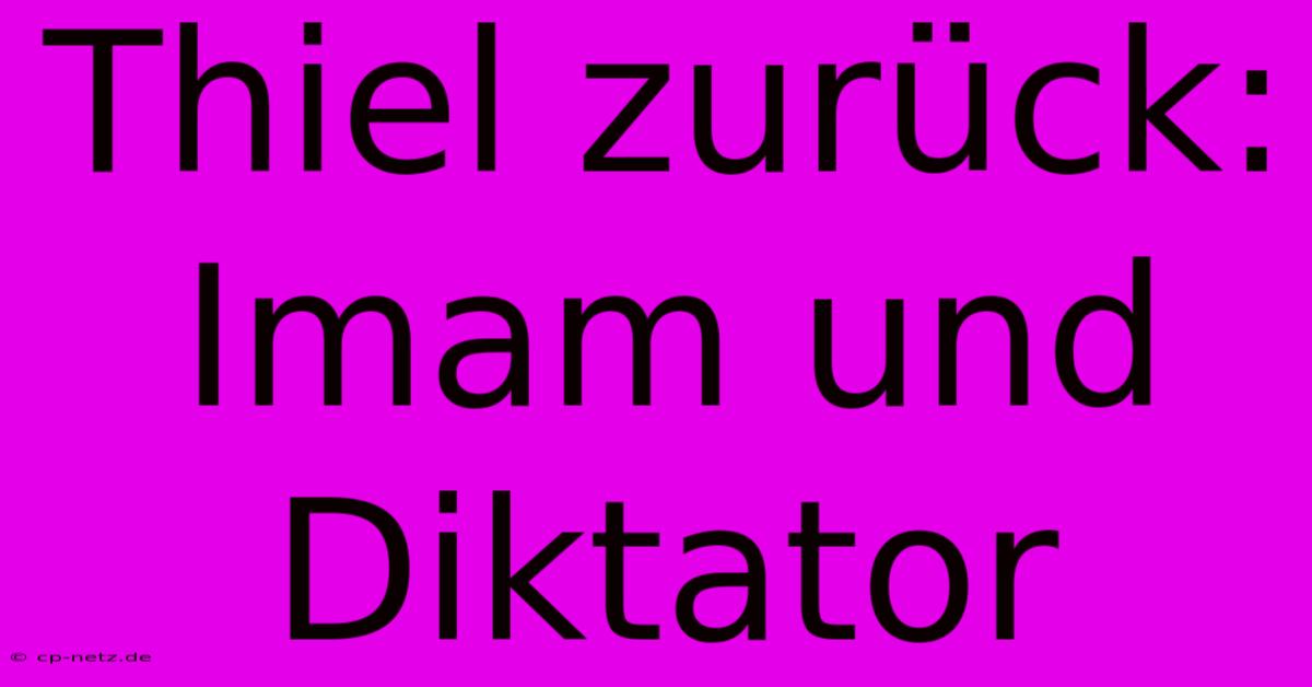 Thiel Zurück: Imam Und Diktator