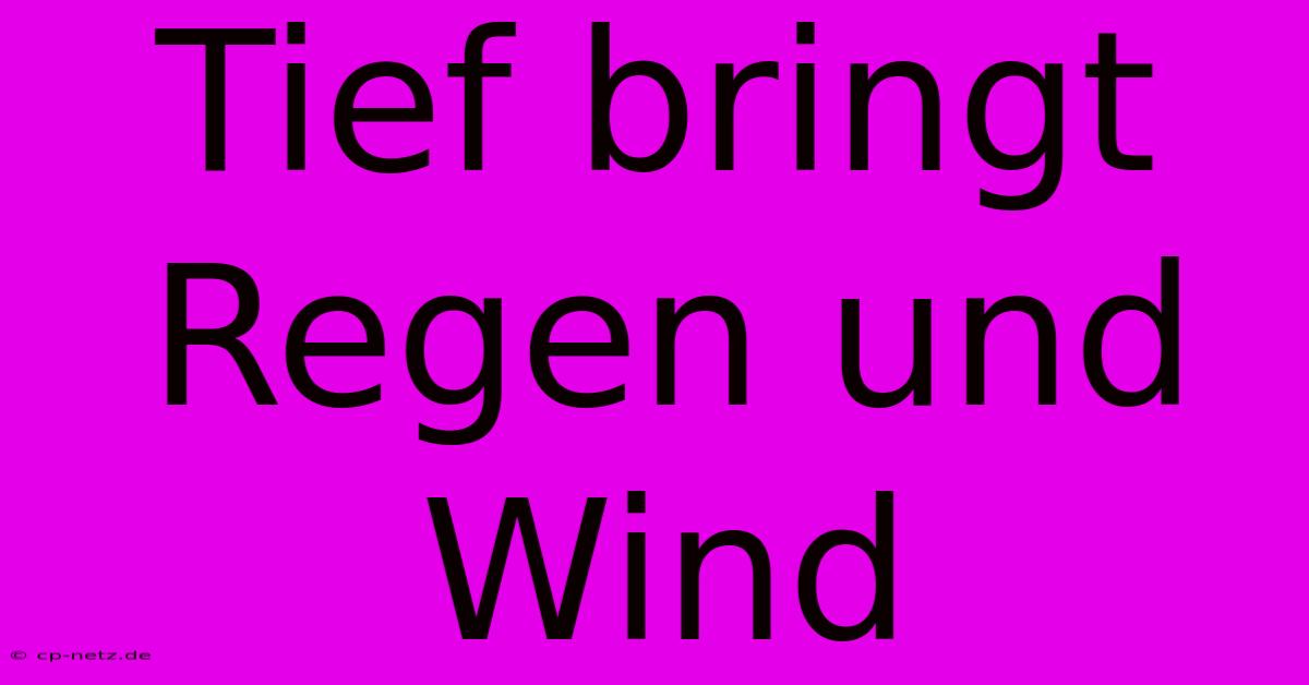 Tief Bringt Regen Und Wind